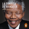 La sonrisa de Mandela - John Carlin