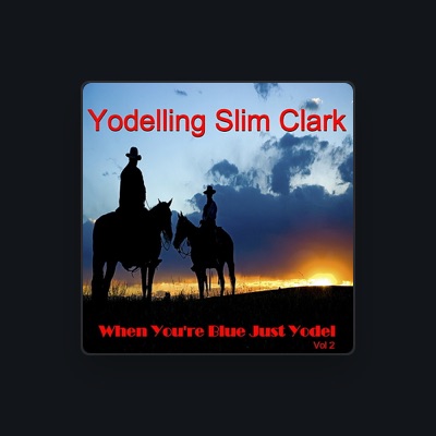 Listen to Yodelling Slim Clark, watch music videos, read bio, see tour dates & more!