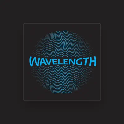 Listen to Wavelength, watch music videos, read bio, see tour dates & more!