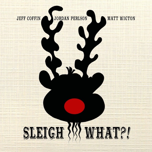Sleigh What?!