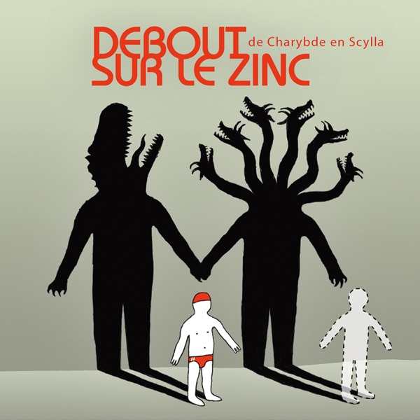 De Charybde en Scylla - Debout sur le Zinc