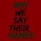 Why We Say Their Names - TheRealSING lyrics