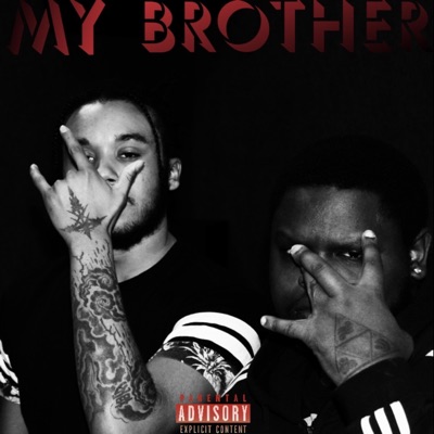 My Brother (feat. Trell Retro) - Single