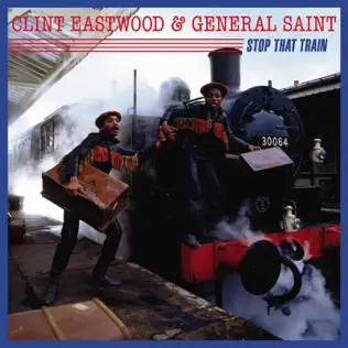 télécharger l'album Clint Eastwood & General Saint - Stop That Train
