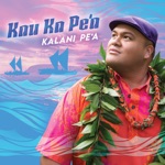 Kalani Pe'a - Aahu Poli'ahu