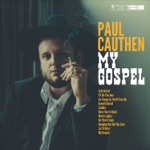 Paul Cauthen - I'll Be the One
