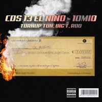 10MIO (feat. Turnup Tun, Big T & Rod) - Single - C.D.S 13 El Niño
