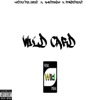 Wild Card (feat. Ketchy The Great & VFMadeTheHiT) - Single