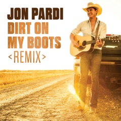 Dirt On My Boots (Remix) - Single