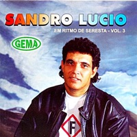 Em Ritmo de Seresta, Vol. 3 - Sandro Lucio