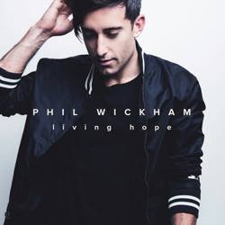 Living Hope (Deluxe) - Phil Wickham Cover Art