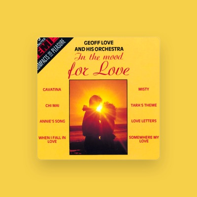 Listen to Geoff Love and His Orchestra, watch music videos, read bio, see tour dates & more!