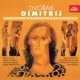 Dvořák Dimitrij Opera in 4 Acts Op 64