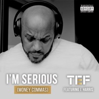 I'm Serious (feat. J. Harris) - Single - TEF XL