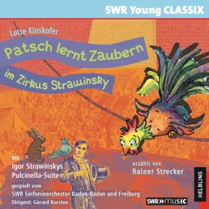 Patsch lernt Zaubern im Zirkus Strawinsky. SWR Young CLASSIX