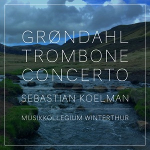 Grøndahl trombone concerto (Live) - Single