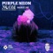 Purple Neon (feat. Marie Jay) - Noom, Cuebur & BOKKIEULT lyrics