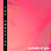 Outside of You - The Amnesias