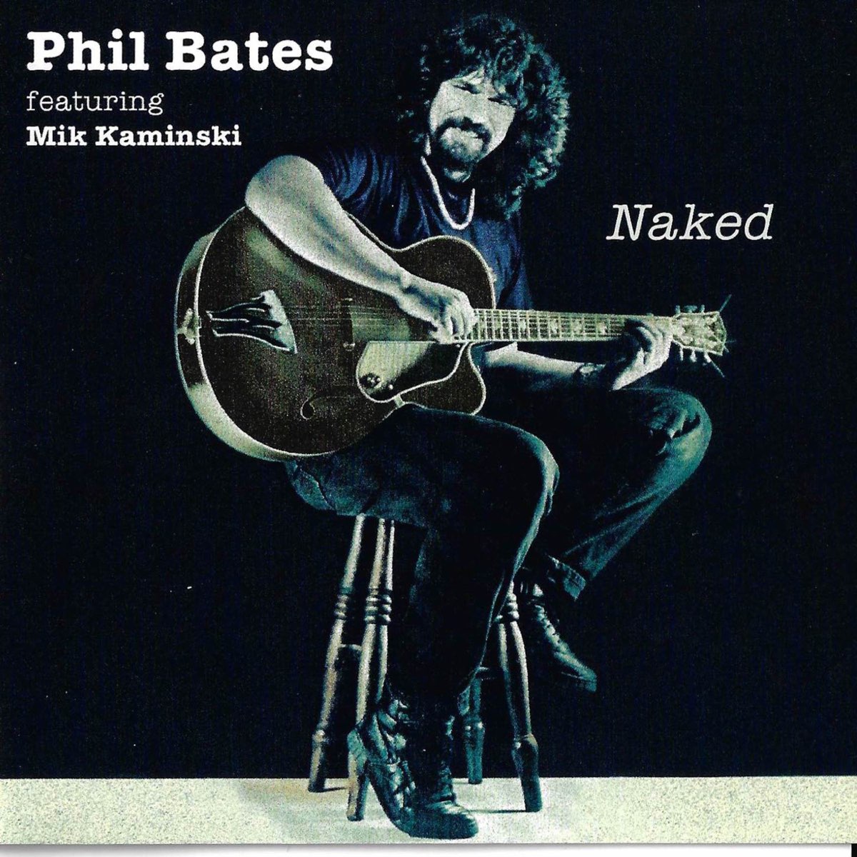 Naked Feat Mik Kaminski Album By Phil Bates Apple Music