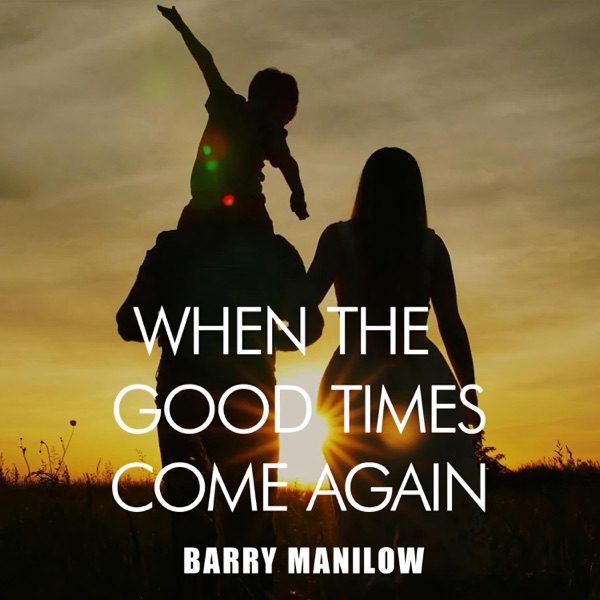When the Good Times Come Again - Single album cover