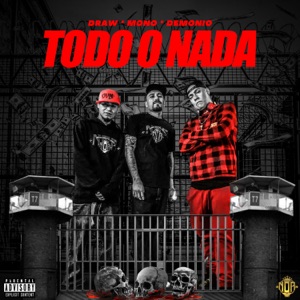 Todo O Nada (feat. Mono & el Demonio)