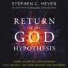 Return of the God Hypothesis - Stephen C. Meyer