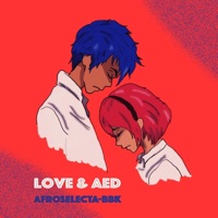 Love & AED - EP - AfroSelecta-BBK