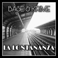 La Lontananza - Single - Base & Krime
