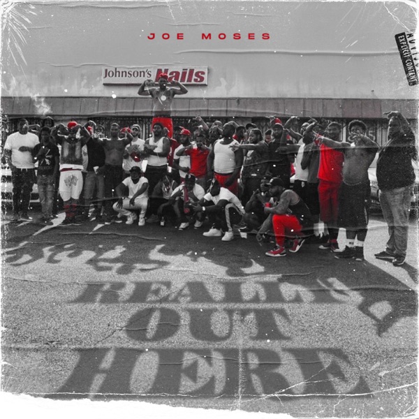 Really Out Here - Single - Joe Moses