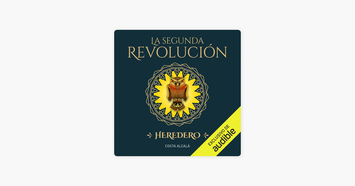 La Segunda Revolución. Heredero (Narración en Castellano) [The Second  Revolution. Heir] (Unabridged) on Apple Books