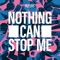 Nothing Can Stop Me artwork