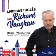 198 English Paragraphs 2: Mejora tu comprensión auditiva del inglés (Original Recording) - Richard Vaughan