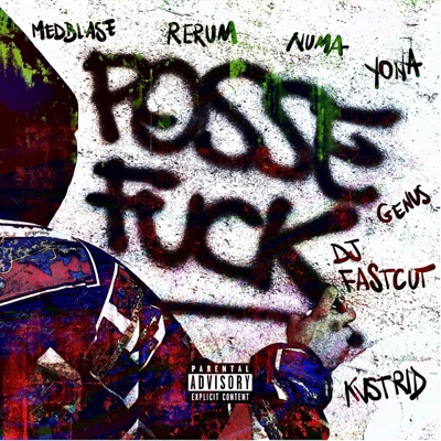 Posse Fuck (feat. Yona Smith, Numa Mc, Med Blase, Kvstrid & Genus) - Single