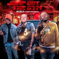 JUMP OUT THE GYM (feat. F S Rudy & Bigblo4rmkash) - Single - Jah Dolla & F S Rudy