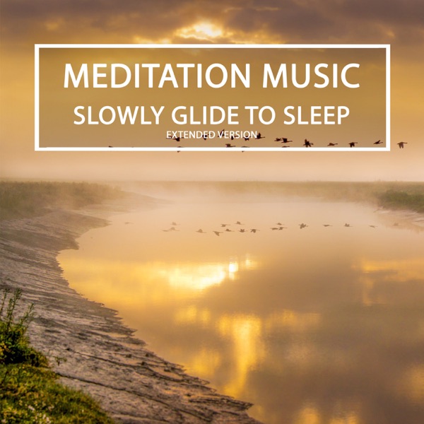 Slowly Glide To Sleep (Extended Version)