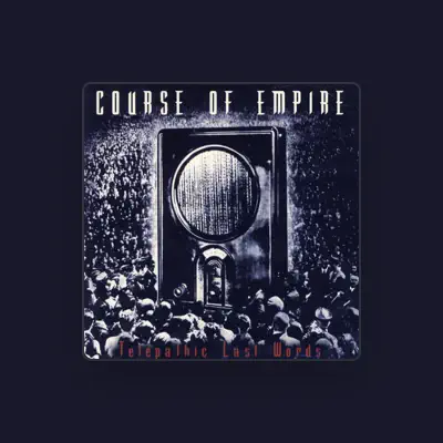 Listen to Course Of Empire, watch music videos, read bio, see tour dates & more!