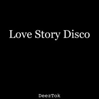 DeezTok - Love Story Disco album artwork