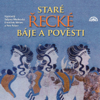 Staré Řecké Báje A Pověsti - Taťjana Medvecká, Petr Pelzer & František Němec