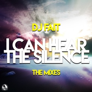 I Can Hear the Silence 2.0 (The Mixes) - Single