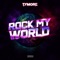 Rock My World - Tymore lyrics