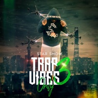 Trap Vibes Only 3 - Star Show