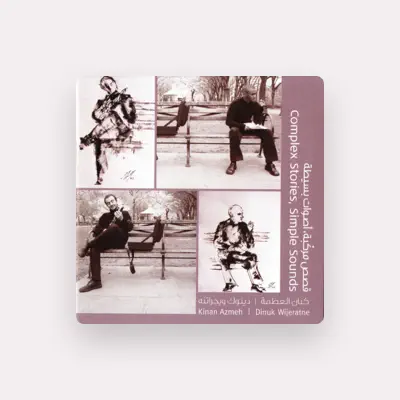 Listen to Kinan Azmeh & Dinuk Wijeratne, watch music videos, read bio, see tour dates & more!