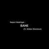 BANE (feat. Midas Maximus) - Single