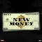 New Money (feat. ProjectbabyJV) - Mixe lyrics