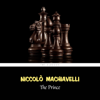 The Prince - Niccolò Machiavelli