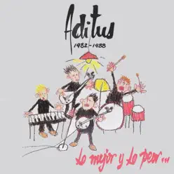 Lo Mejor y Lo Peor: 1982-1988 - Aditus