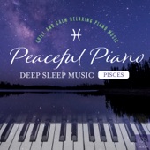 Peaceful Piano 〜DEEP SLEEP MUSIC〜 Pisces artwork