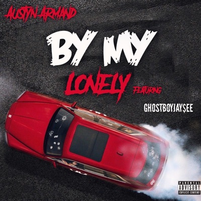 By My Lonely (feat. Ghostboy Jay$ee) - Single