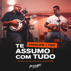 Te Assumo Com Tudo - Single