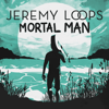 Jeremy Loops - Mortal Man artwork
